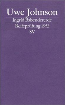 Ingrid Babendererde: Reifeprüfung 1953 (edition suhrkamp)