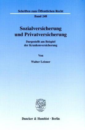 Sozialversicherung und Privatversicherung.: Dargestellt am Beispiel der Krankenversicherung.