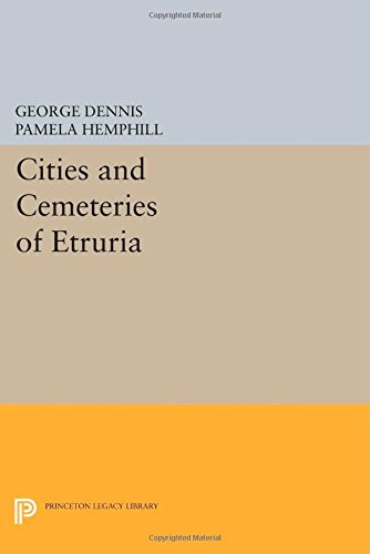 Cities and Cemeteries of Etruria (Princeton Legacy Library, Band 26)