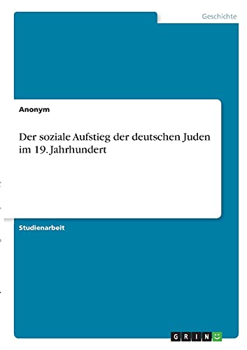 Der soziale Aufstieg der deutschen Juden im 19. Jahrhundert