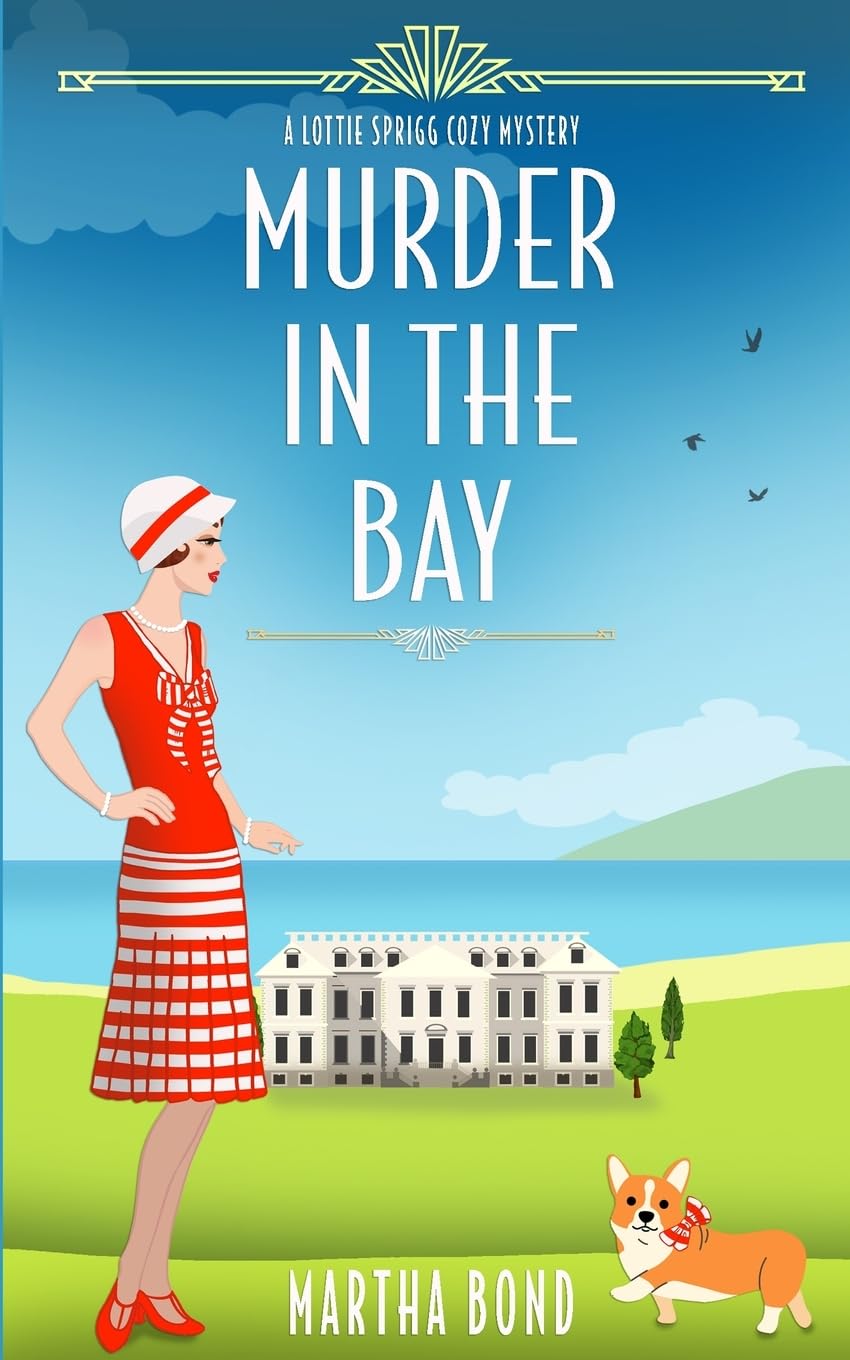 Murder in the Bay (Lottie Sprigg Country House 1920s Cozy Mystery Series, Band 4)
