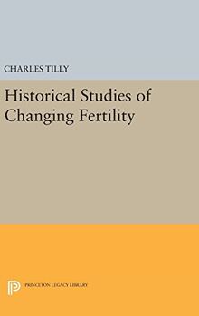 Historical Studies of Changing Fertility (Quantitative Studies in History)