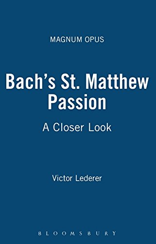 Bach's St. Matthew Passion: A Closer Look (Magnum Opus)