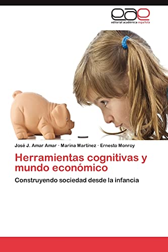 Herramientas cognitivas y mundo económico: Construyendo sociedad desde la infancia