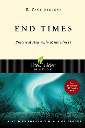 End Times Lifeguide Bible Studies Von Stevens R Paul