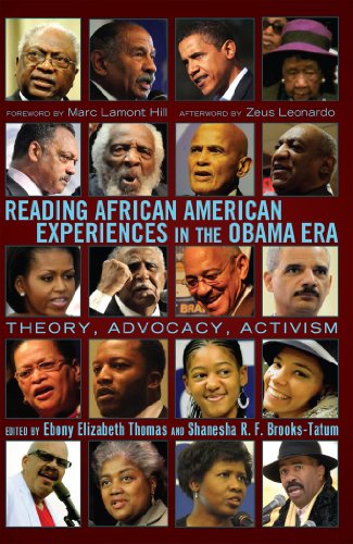 Reading African American Experiences in the Obama Era: Theory, Advocacy, Activism- With a foreword by Marc Lamont Hill and an afterword by Zeus Leonardo (Black Studies and Critical Thinking)