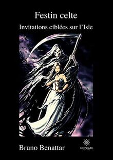 Festin celte: Invitations ciblées sur l¿Isle von Bruno Benattar | Buch | Zustand sehr gut