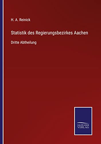 Statistik des Regierungsbezirkes Aachen: Dritte Abtheilung
