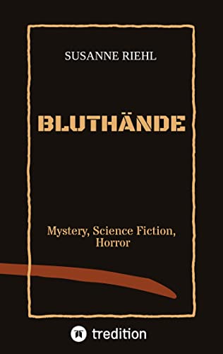 BLUTHÄNDE: Mystery, Science Fiction und Horror