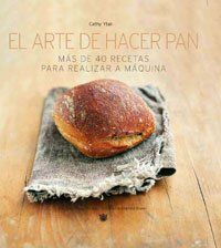 El arte de hacer pan (GASTRONOMÍA Y COCINA, Band 61)