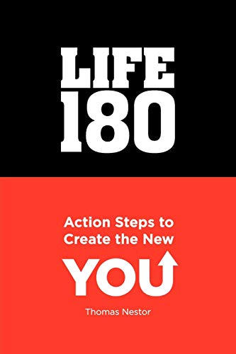 Life 180: Action Steps to Create The New You