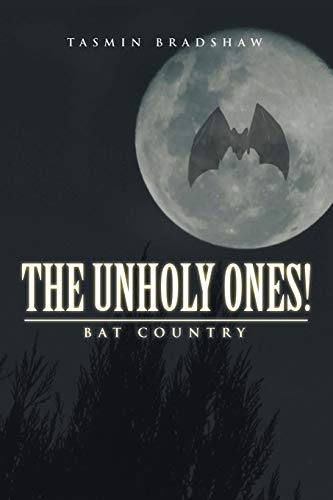 The Unholy Ones!: Bat Country