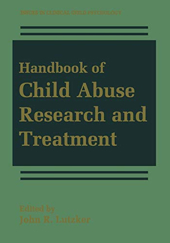 Handbook of Child Abuse Research and Treatment (Issues in Clinical Child Psychology)