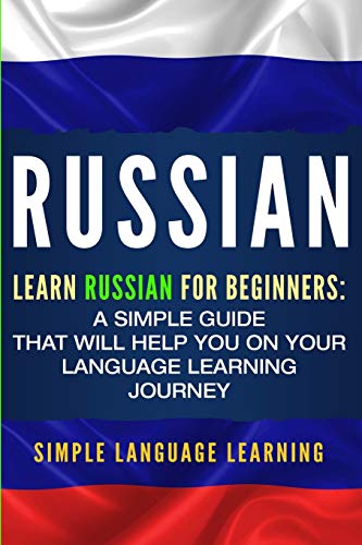 Learning, Simple Language Russian, Learn Russian For Beginners, A Simple Guide That Will Help You On Your Language Learning Journey