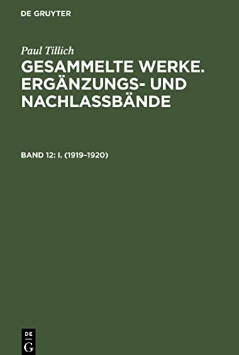 Gesammelte Werke, Ergänzungs- u. Nachlaßbde., Bd.12, Berliner Vorlesungen (Paul Tillich: Gesammelte Werke. Ergänzungs- und Nachlaßbände. Berliner Vorlesungen)