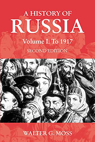 A History of Russia Volume 1: To 1917 (Anthem Series on Russian, East European and Eurasian Studies, Band 1)