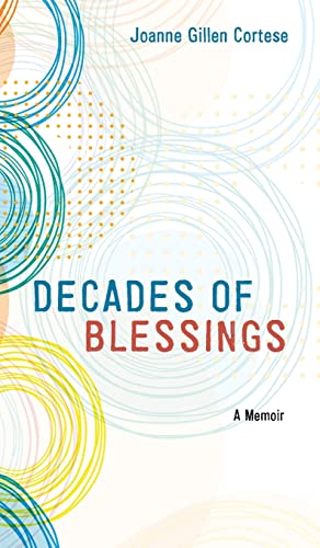 Decades of Blessings: A Memoir