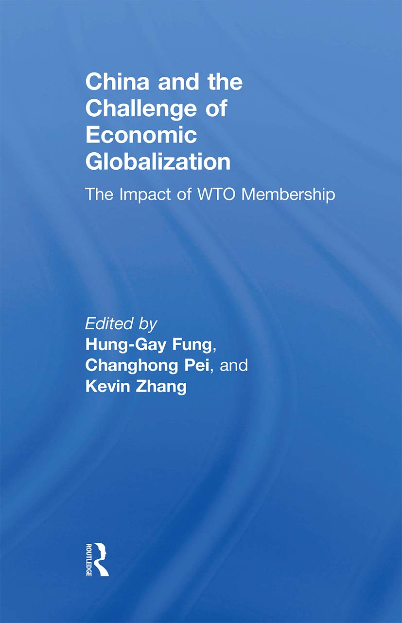 China and the Challenge of Economic Globalization: The Impact of WTO Membership