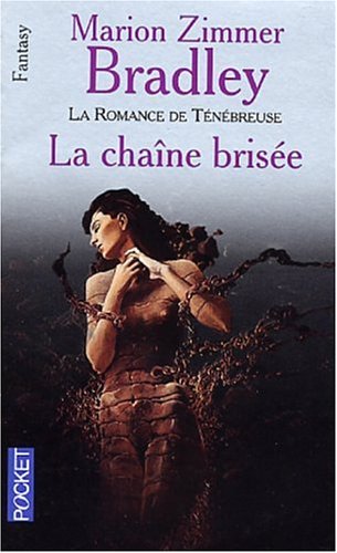 La Romance De Ténébreuse : La Chaîne Brisée : Les Amazones Libres