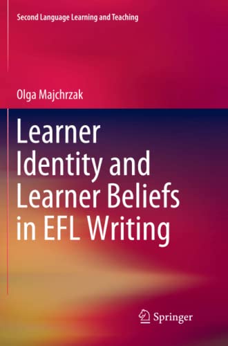 Learner Identity and Learner Beliefs in EFL Writing (Second Language Learning and Teaching)