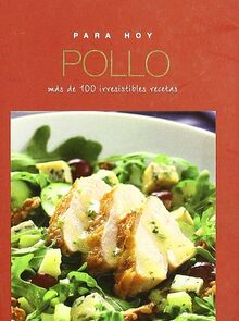 Pollo/ Chicken: Mas De 100 Irresistibles Recetas (Para Hoy/ Everyday) | Buch | Zustand sehr gut