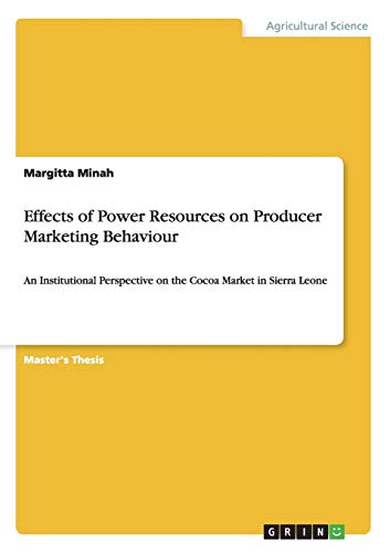 Effects of Power Resources on Producer Marketing Behaviour: An Institutional Perspective on the Cocoa Market in Sierra Leone