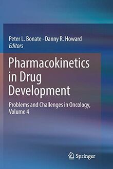 Pharmacokinetics in Drug Development: Problems and Challenges in Oncology, Volume 4