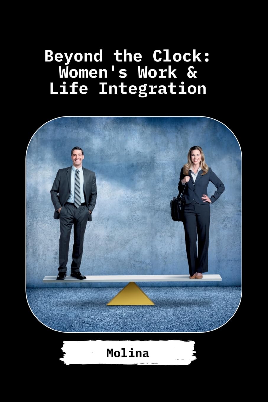Beyond the Clock: Women's Work & Life Integration: DE