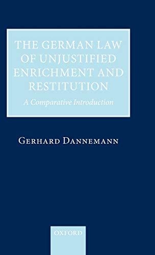 The German Law of Unjustified Enrichment and Restitution: A Comparative Introduction