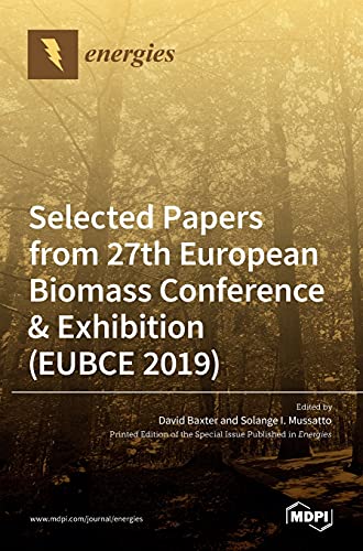 Energies Selected Papers from 27th European Biomass Conference & Exhibition (EUBCE 2019)