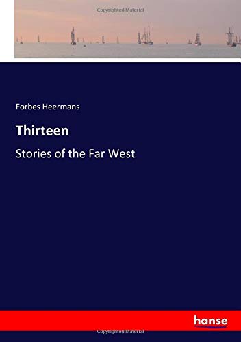 Thirteen: Stories of the Far West