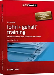 Lexware lohn+gehalt® training - inkl. Arbeitshilfen online: Offizielle Lexware Trainingsunterlage