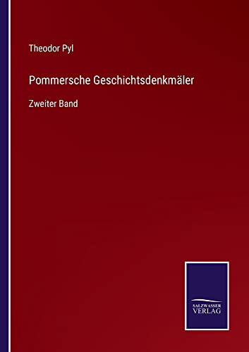 Pommersche Geschichtsdenkmäler: Zweiter Band