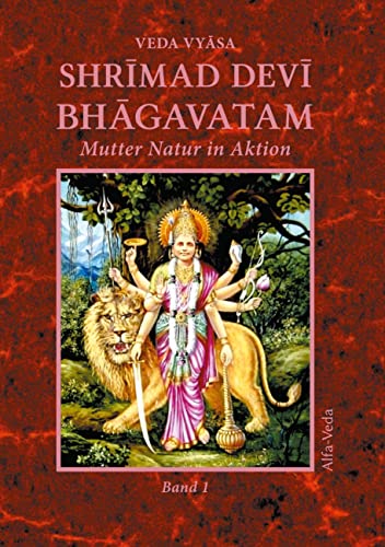 Shrīmad Devī Bhāgavatam Band 1: Mutter Natur in Aktion
