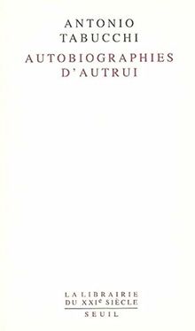 Autobiographies d'autrui : poétiques a posteriori