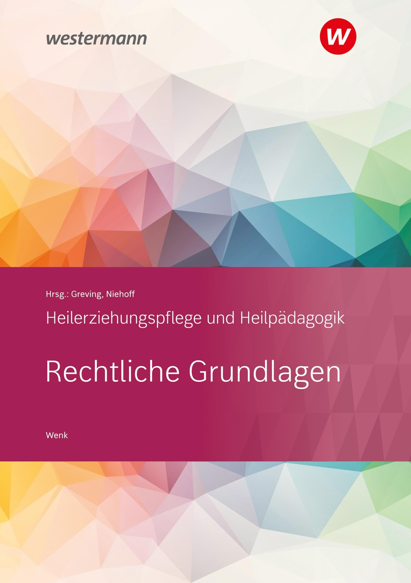 Rechtliche Grundlagen: Heilerziehungspflege und Heilpädagogik Schulbuch