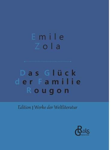 Das Glück der Familie Rougon: Gebundene Ausgabe