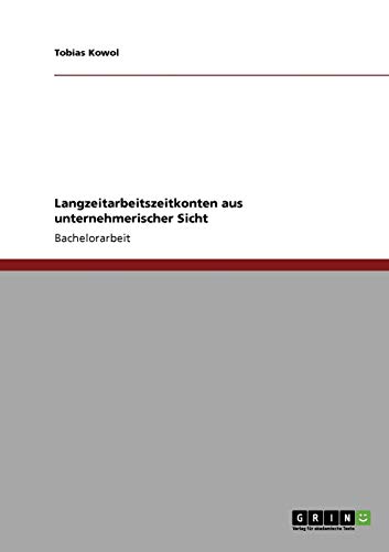 Langzeitarbeitszeitkonten aus unternehmerischer Sicht