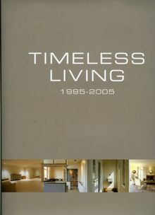 Timeless living 1995-2005