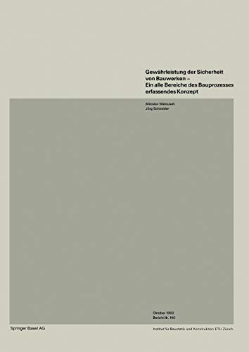 Gewährleistung der Sicherheit von Bauwerken―Ein alle Bereiche des Bauprozesses erfassendes Konzept (Institut für Baustatik und Konstruktion, 140, Band 140)