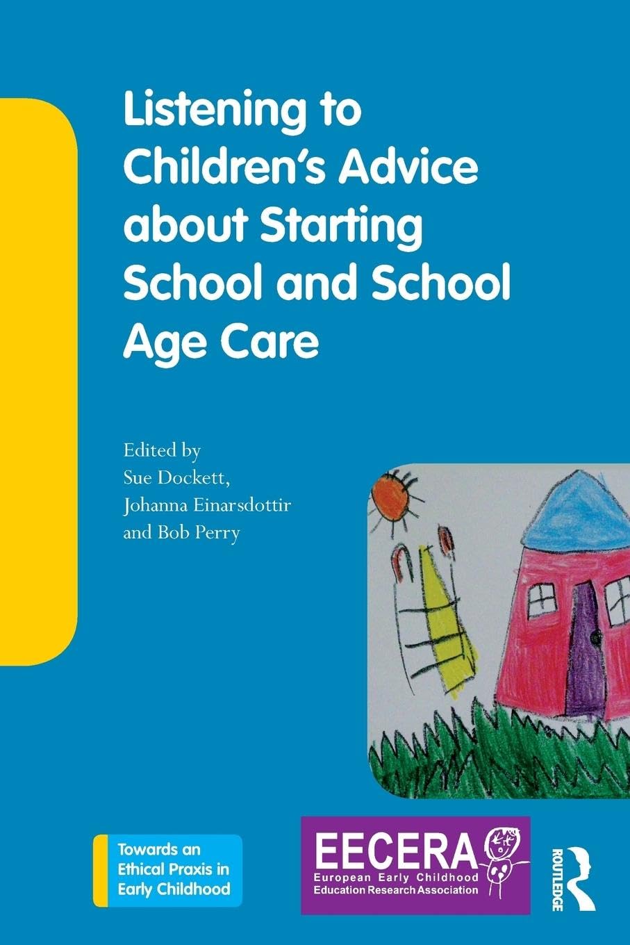 Listening to Children's Advice about Starting School and School Age Care (Towards an Ethical Praxis in Early Childhood)
