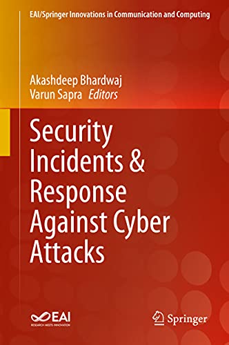 Security Incidents & Response Against Cyber Attacks (EAI/Springer Innovations in Communication and Computing)