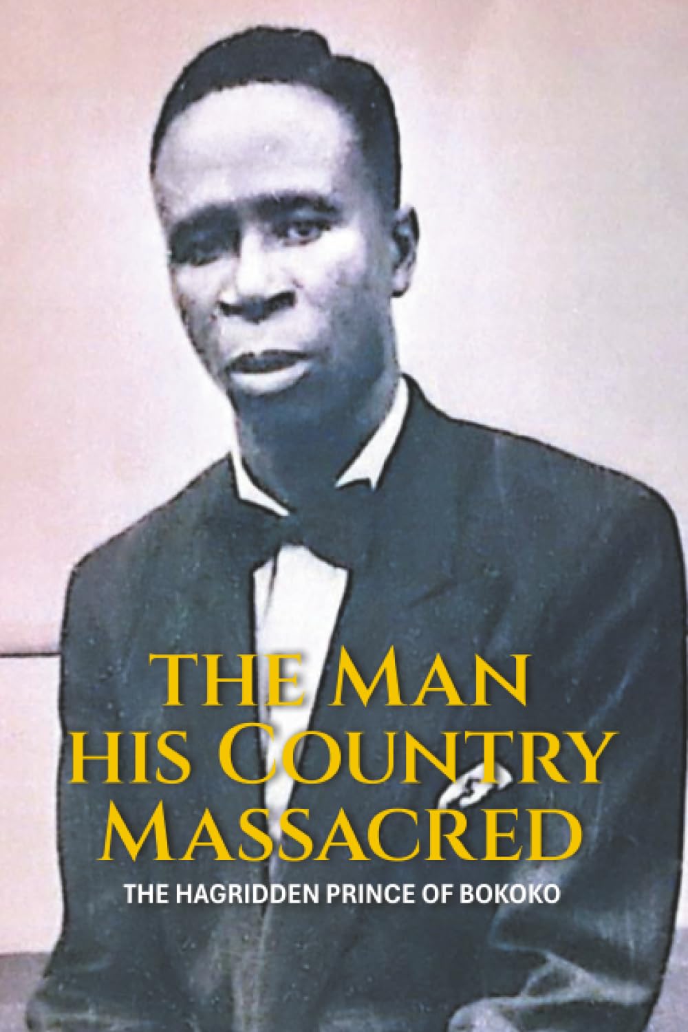THE MAN HIS COUNTRY MASSACRED