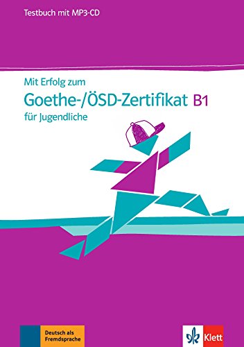 Collectif Mit Erfolg Zum Goethe-Osd-Zertifikat B1 , Für Jugendliche , Testbuch