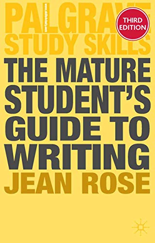 The Mature Student's Guide to Writing (Macmillan Study Skills)