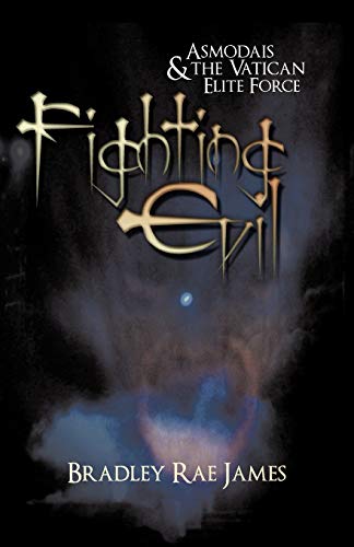 Fighting Evil: Asmodais and the Vatican Elite Force