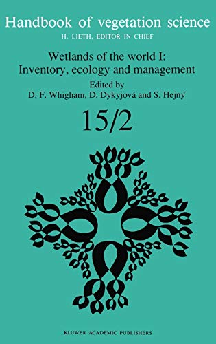 Wetlands of the World I: Inventory, Ecology and Management (Handbook of Vegetation Science, 15-2)