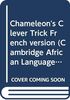 Chameleon's Clever Trick French version (Cambridge African Language Library)