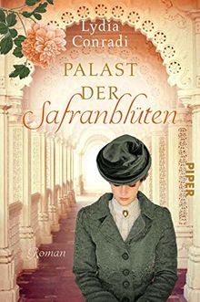 Palast der Safranblüten: Roman