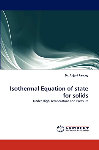 Isothermal Equation of state for solids: Under High Temperature and Pressure